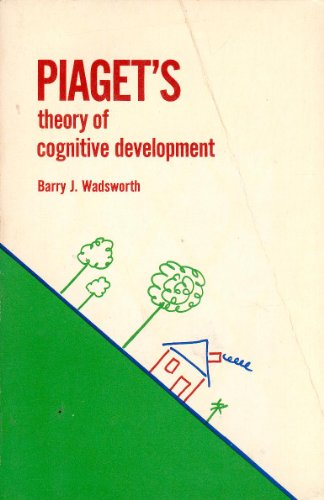 Beispielbild fr Piaget's Theory of Cognitive Development by Barry J. Wadsworth zum Verkauf von ThriftBooks-Atlanta