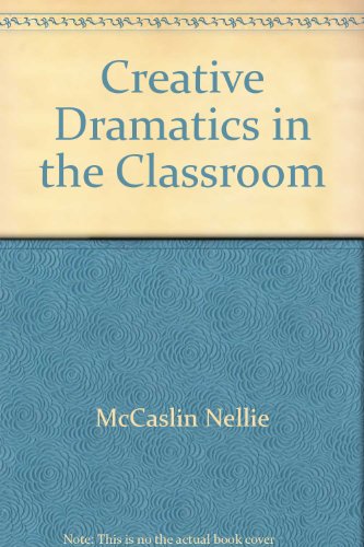 Stock image for Creative Dramatics in the Classroom for sale by ThriftBooks-Atlanta