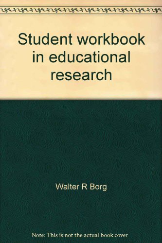 Beispielbild fr Student Workbook in Educational Research : To Accompany Educational Research: An Introduction 2nd Ed. zum Verkauf von Squirrel Away Books