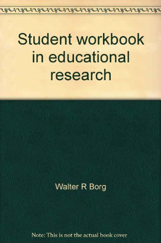 Stock image for Student Workbook in Educational Research : To Accompany Educational Research: An Introduction 2nd Ed. for sale by Squirrel Away Books