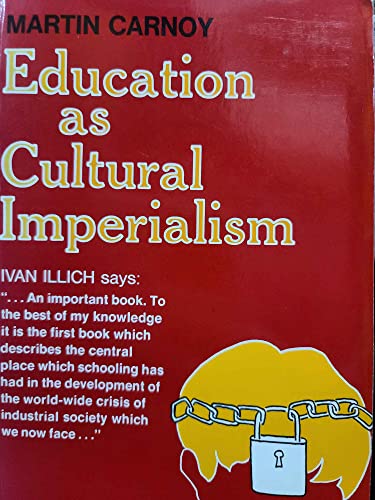 Education as Cultural Imperialism (9780679302513) by Carnoy, Martin