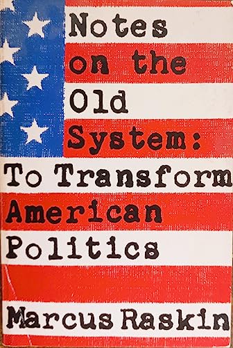 Imagen de archivo de Notes on the Old System: To transform American politics a la venta por Books From California