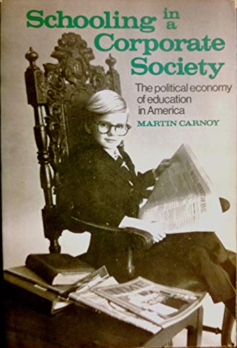 Beispielbild fr Schooling in a corporate society: The political economy of education in America (Educational policy, planning, and theory) zum Verkauf von HPB-Red