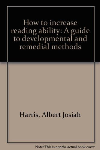 Imagen de archivo de How To Increase Reading Ability: A Guide to Developmental and Remedial Methods (Sixth Edition) a la venta por GloryBe Books & Ephemera, LLC