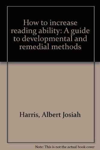 Stock image for How To Increase Reading Ability: A Guide to Developmental and Remedial Methods (Sixth Edition) for sale by GloryBe Books & Ephemera, LLC