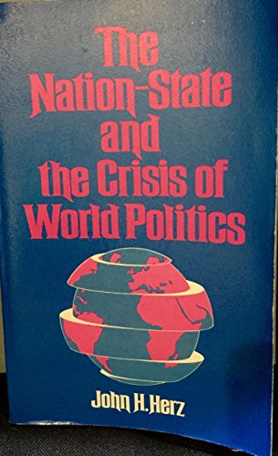 Stock image for The Nation-State and the Crisis of World Politics: Essays on International Politics in the Twentieth Century for sale by ThriftBooks-Atlanta