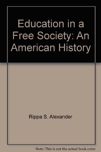 Stock image for Education in a Free Society: An American History (Third Edition) for sale by GloryBe Books & Ephemera, LLC