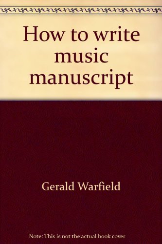 Stock image for How to write music manuscript (in pencil): A workbook in the basics of music notation (McKay music series) for sale by Jenson Books Inc