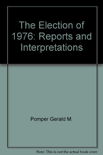 9780679303374: The Election of 1976: Reports and Interpretations