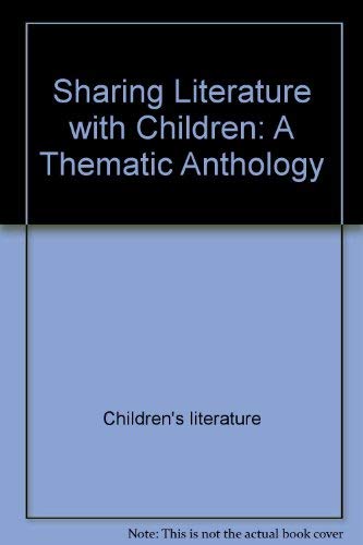 9780679303435: Title: Sharing Literature with Children A Thematic Anthol