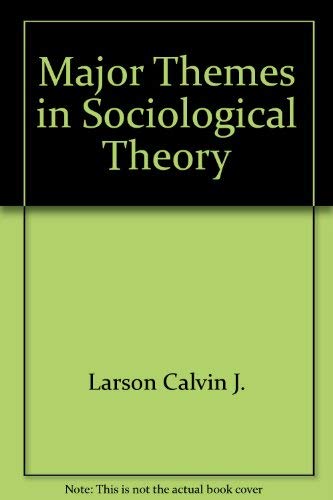 Beispielbild fr Major Themes in Sociological Theory zum Verkauf von Better World Books