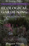 Ecological Gardening: Your Path to a Healthy Garden (9780679307891) by Harris, Marjorie