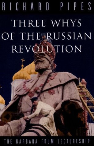 9780679307938: Three Whys Of The Russian Revolution (The Barbara Frum Lectureship)