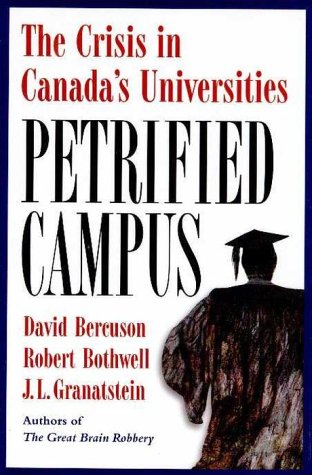 Beispielbild fr Petrified Campus. the Crisis in Canada's Universities zum Verkauf von Ken Jackson