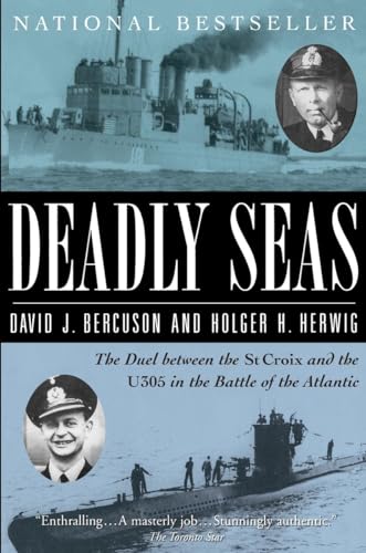 Imagen de archivo de Deadly Seas: The Duel Between The St.Croix And The U305 In The Battle Of The Atlantic a la venta por Front Cover Books