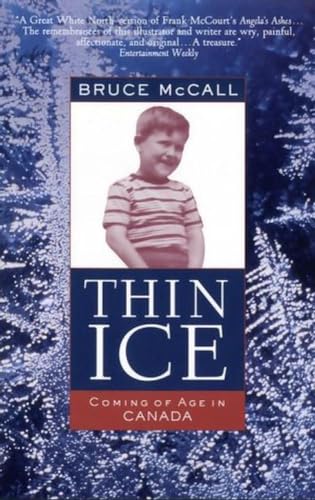 Thin Ice: Coming Of Age In Canada (9780679309437) by McCall, Bruce