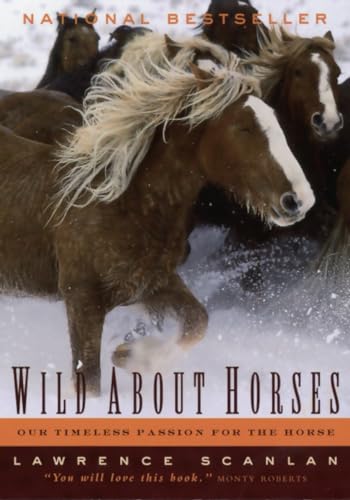 Beispielbild fr Wild about Horses : Our Timeless Passion for the Horse zum Verkauf von Better World Books