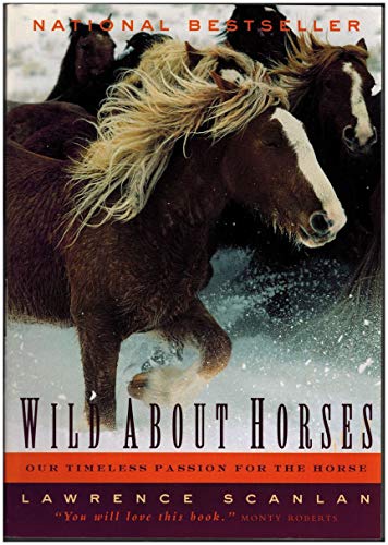 9780679310051: Wild about Horses: Our Timeless Passion for the Horse