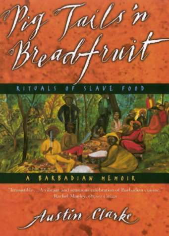 Beispielbild fr Pig Tails 'n Breadfruit : Rituals of Slave Food: A Barbadian Memoir zum Verkauf von Better World Books