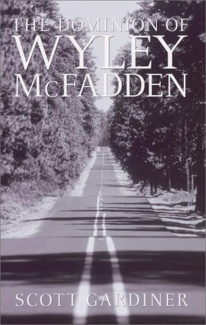 The Dominion of Wyley McFadden: A Novel