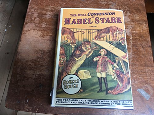 Stock image for The Final Confession of Mabel Stark for sale by ThriftBooks-Atlanta