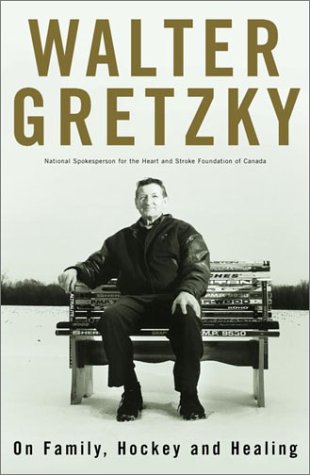 Beispielbild fr Walter Gretzky : On Family, Hockey and Healing zum Verkauf von Better World Books