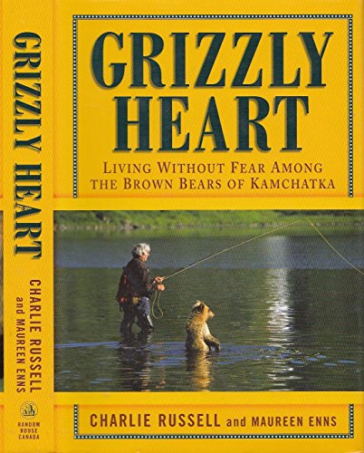 Stock image for Grizzly Heart : Living Without Fear among the Brown Bears of Kamchatka for sale by Better World Books