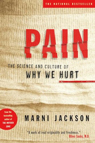 Stock image for Pain: The Science and Culture of Why We Hurt for sale by ThriftBooks-Dallas