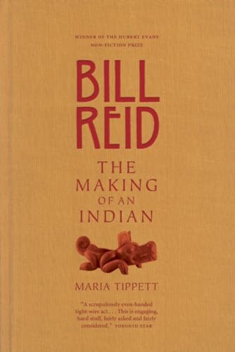 Stock image for Bill Reid: The Making of an Indian for sale by Bayside Books