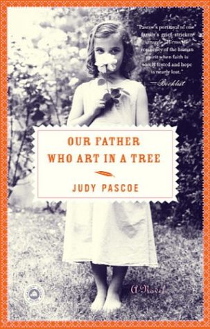 Stock image for Our Father Who Art in a Tree : A Novel for sale by Better World Books: West