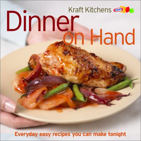 Beispielbild fr Dinner on Hand : Easy Everyday Recipes You Can Make Tonight zum Verkauf von SecondSale