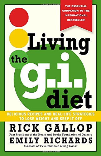 9780679312536: Living the G.I. Diet: Delicious Recipes and Real-Life Strategies to Lose Weight and Keep It Off