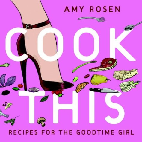 Beispielbild fr Cook This : Recipes for the Goodtime Girl zum Verkauf von Better World Books: West