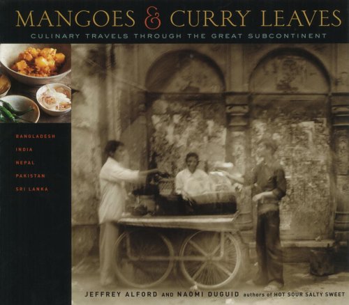 Beispielbild fr Mangoes and Curry Leaves : Culinary Travels Through the Great Subcontinent zum Verkauf von Better World Books