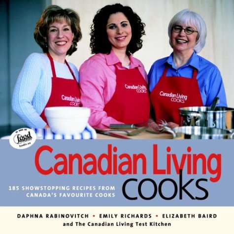 Beispielbild fr Canadian Living Cooks : 185 Show-Stopping Recipes from Canada's Favourite Cooks zum Verkauf von Better World Books: West