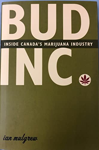 Bud Inc: Inside Canada's Marijuana Industry