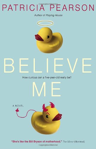 9780679313465: Believe Me [Paperback] by Pearson, Patricia