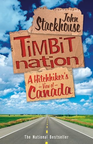 Stock image for Timbit Nation: A Hitchhikers View of Canada for sale by Hawking Books