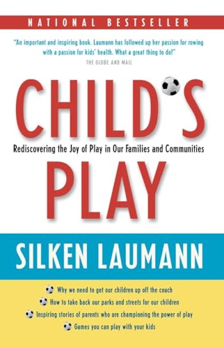 Imagen de archivo de Child's Play : Rediscovering the Joy of Play in Our Families and Communities a la venta por Better World Books: West