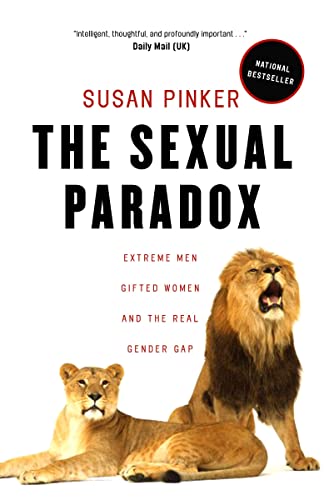 Stock image for Sexual Paradox : Extreme Men, Gifted Women and the Real Gender Gap for sale by Better World Books: West
