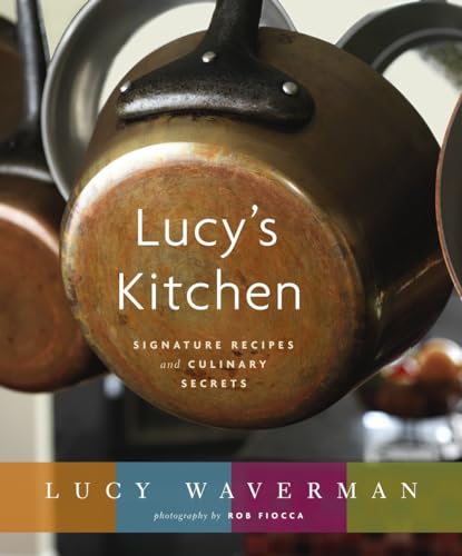 Beispielbild fr Lucy's Kitchen: Signature Recipes and Culinary Secrets zum Verkauf von ZBK Books