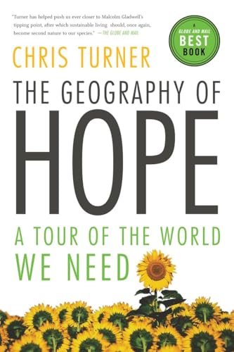 Beispielbild fr The Geography of Hope : A Tour of the World We Need zum Verkauf von Better World Books