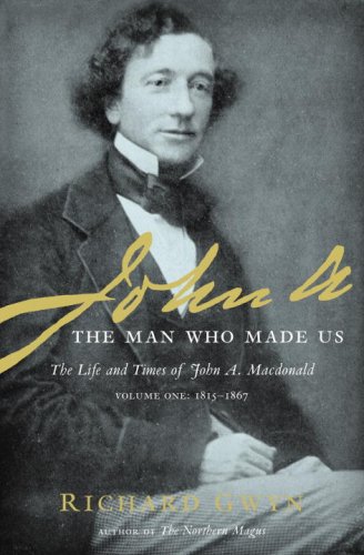 Imagen de archivo de John A : The Man Who Made Us a la venta por Better World Books
