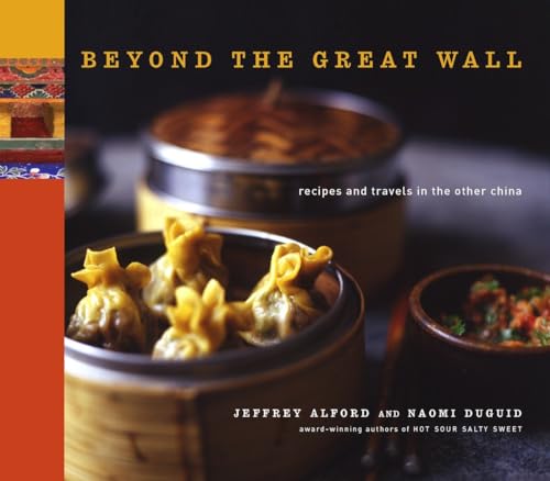 Stock image for Beyond the Great Wall: Recipes and Travels in the Other China: A Cookbook for sale by ThriftBooks-Dallas