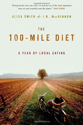 Beispielbild fr The 100-Mile Diet : A Year of Local Eating zum Verkauf von Hourglass Books