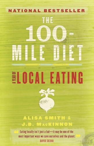Stock image for The 100-Mile Diet: A Year of Local Eating for sale by SecondSale