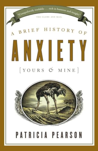 Stock image for A Brief History of Anxiety (Yours and Mine) for sale by Housing Works Online Bookstore