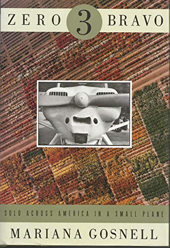 Stock image for Zero Three Bravo: Solo Across America in a Small Plane for sale by Jenson Books Inc