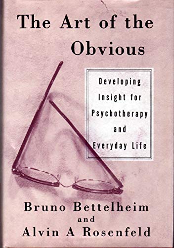 The Art of the Obvious (9780679400295) by Bettelheim, Bruno