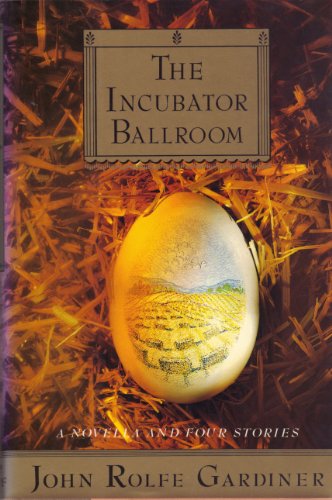 Stock image for The Incubator Ballroom: A Novella and Four Stories for sale by RW Books